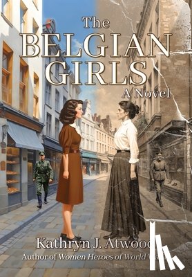Atwood, Kathryn J. - The Belgian Girls