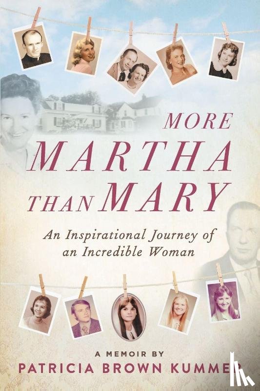 Kummer, Patricia Brown - More Martha Than Mary