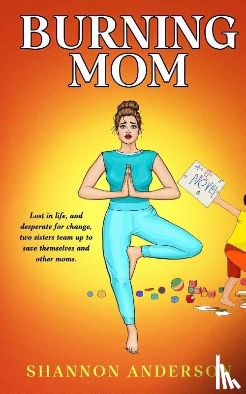 Anderson, Shannon - Burning Mom
