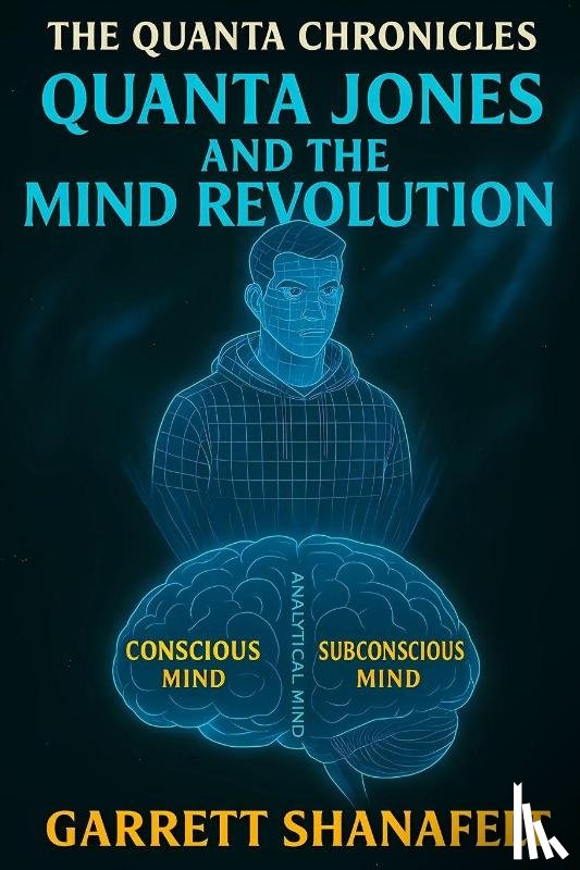 Shanafelt, Garrett - Quanta Jones and the Mind Revolution