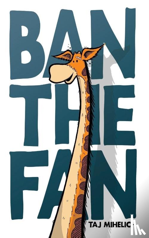 Mihelich, Taj L - Ban the Fan