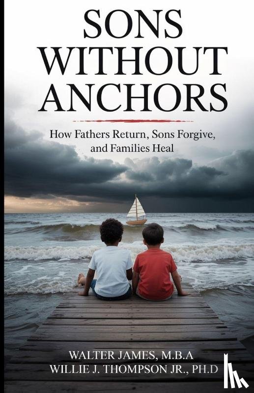 James, Walter C, Thompson, Willie J - Son's Without Anchors