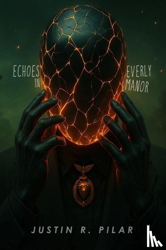 Pilar, Justin R. - Echoes in Everly Manor