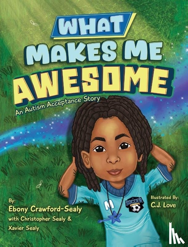 Crawford-Sealy, Ebony, Sealy, Christopher, Sealy, Xavier - What Makes Me Awesome