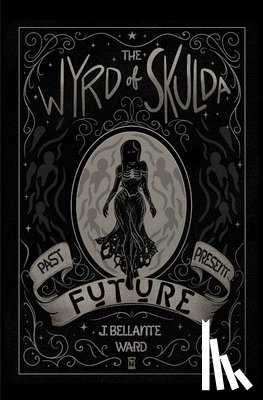 Bellante Ward, J. - The Wyrd of Skulda