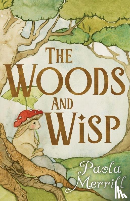 Merrill, Paola - The Woods and Wisp