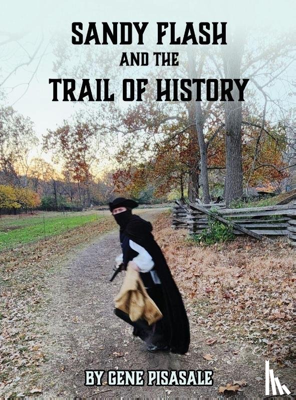 Pisasale, Gene - Sandy Flash and the Trail of History