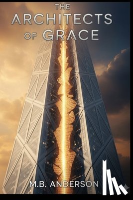 Anderson, M. B. - The Architects of Grace