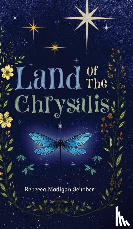 Madigan Schober, Rebecca - Land of the Chrysalis