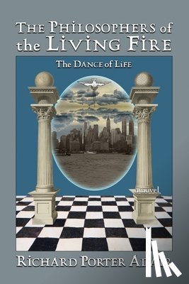 Adair, Richard Porter - The Philosophers of the Living Fire