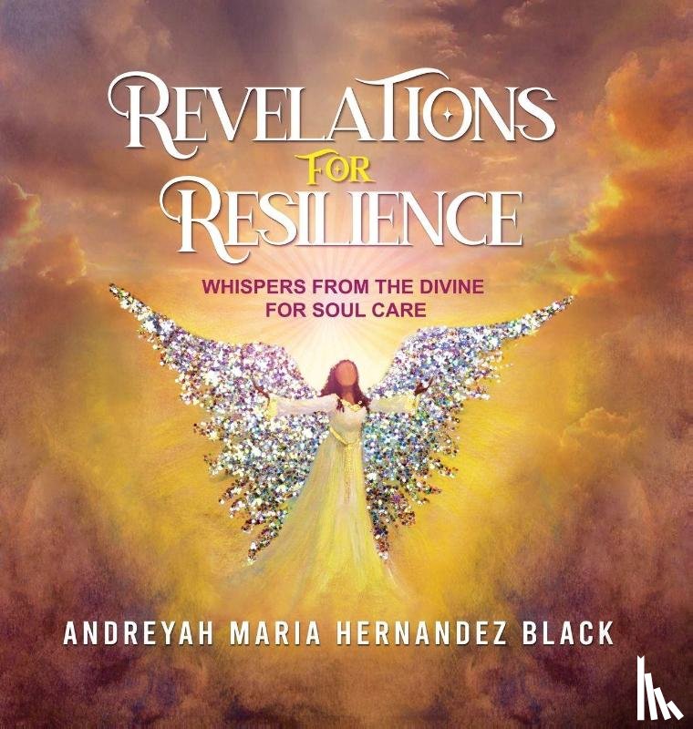 Hernandez Black, Andreyah Maria - REVELATIONS FOR RESILIENCE