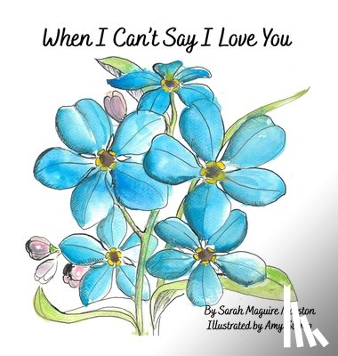 Marston, Sarah Maguire - When I Can't Say I Love You