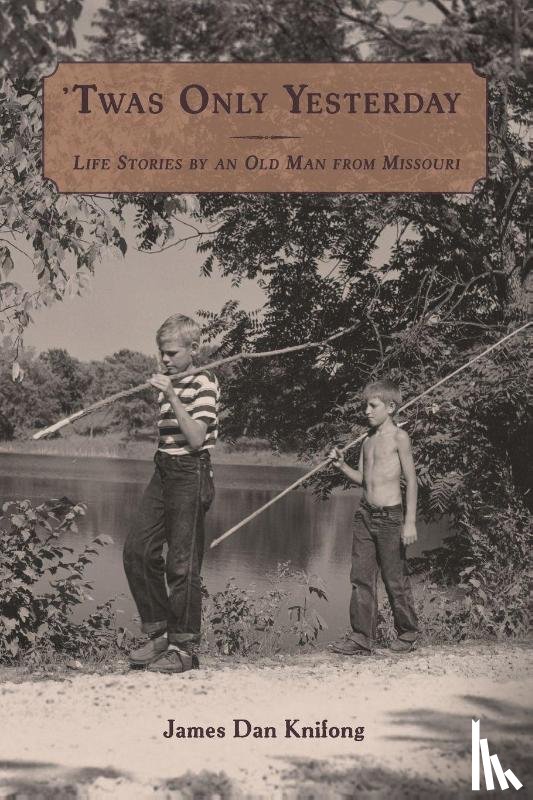 Knifong, James Dan - 'Twas Only Yesterday