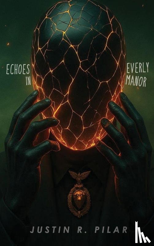 Pilar, Justin R. - Echoes in Everly Manor