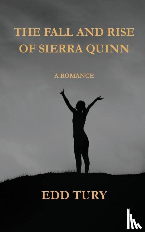 Tury, Edd - THE FALL AND RISE OF SIERRA QUINN