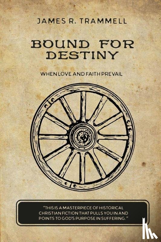 Trammell, James R. - Bound for Destiny