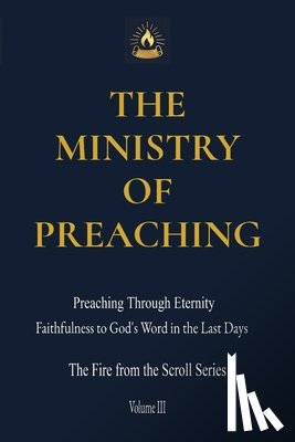 Roberts, Aaron Michael - THE MINISTRY OF PREACHING