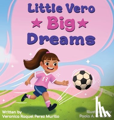 Perez Murillo, Veronica Raquel - Little Vero, Big Dreams
