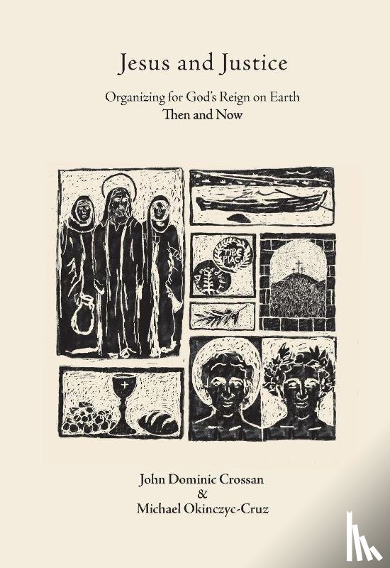 Dominic Crossan, John, Okinczyc-Cruz, Michael - Jesus and Justice