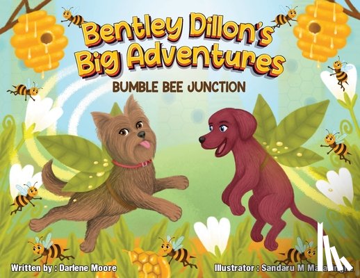 Moore, Darlene M. - Bentley Dillion's Big Adventures: Bumble Bee Junction