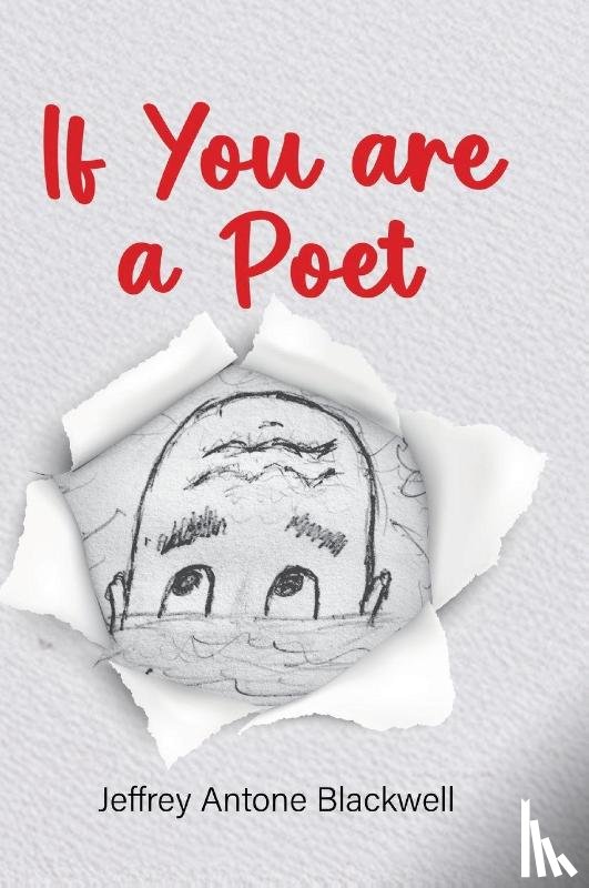 Blackwell, Jeffrey Antone - If You are a Poet