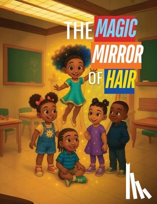 Williams, Olivia L. - The Magic Mirror of Hair