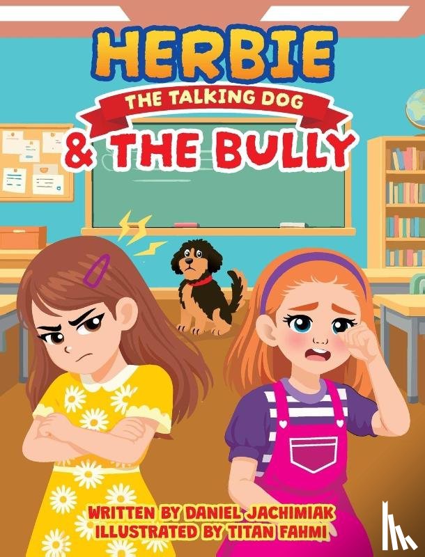 Jachimiak, Daniel J - HERBIE THE TALKING DOG AND THE BULLY