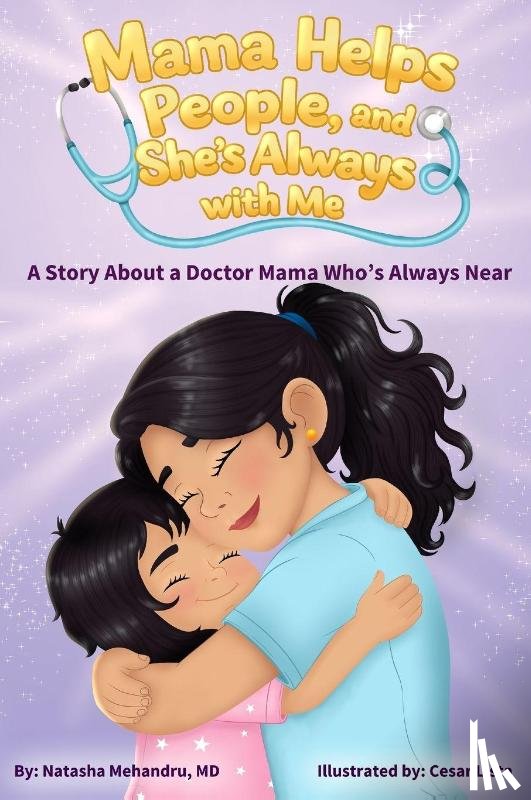 Mehandru, Natasha - Mama Helps People, and She's Always with Me