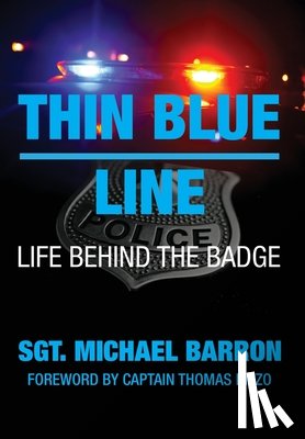 Barron, Michael - Thin Blue Line: Life Behind the Badge