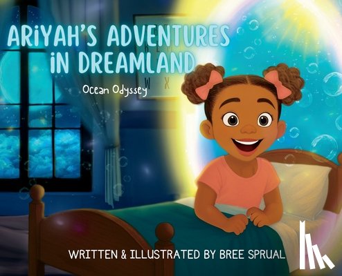 Sprual, Bree - Ariyah's Adventures in Dreamland: Ocean Odyssey