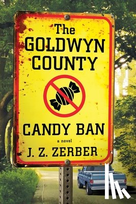 Zerber, J. Z. - The Goldwyn County Candy Ban