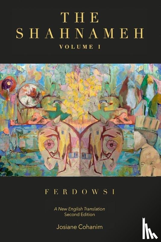 Ferdowsi, Hakim Abul-Ghassem - The Shahnameh Volume I Second Edition