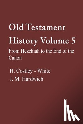 Costly-White, Harold - Old Testament History, Volume 5