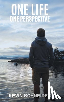 Schneider, Kevin - One Life One Perspective