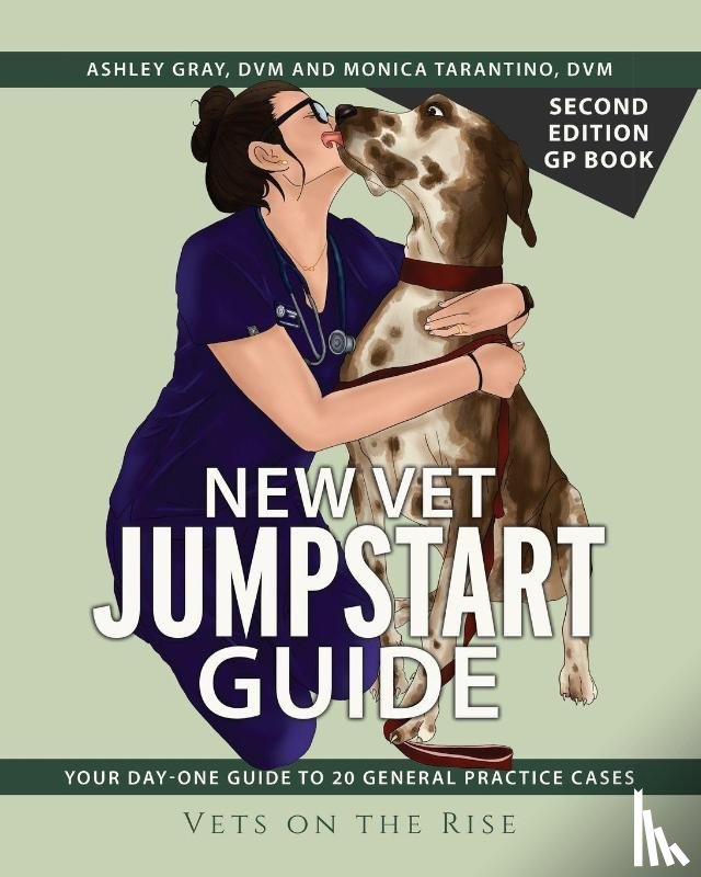 Gray, Ashley, Tarantino, Monica - New Vet Jumpstart Guide GP book Second Edition