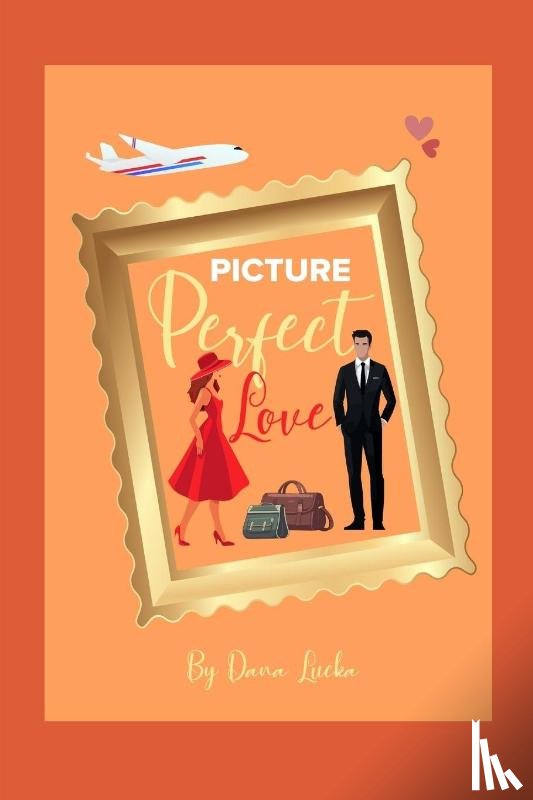 Lucka, Dana - Picture Perfect Love
