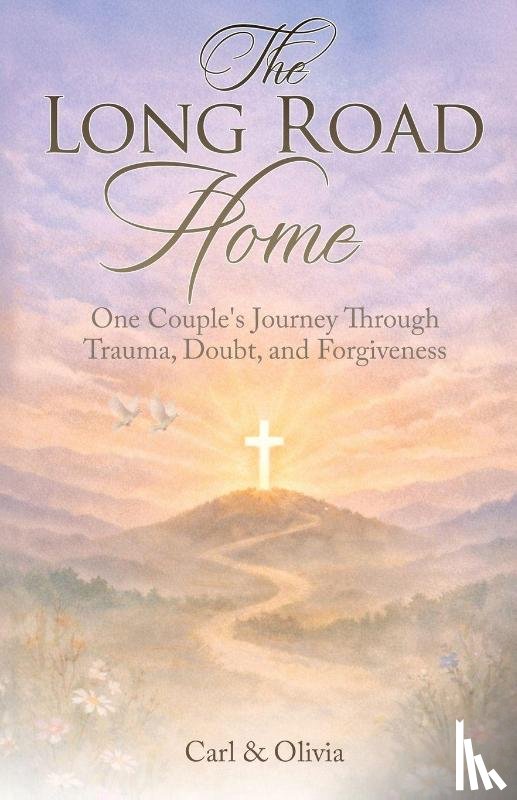 Olivia, Carl & - The Long Road Home