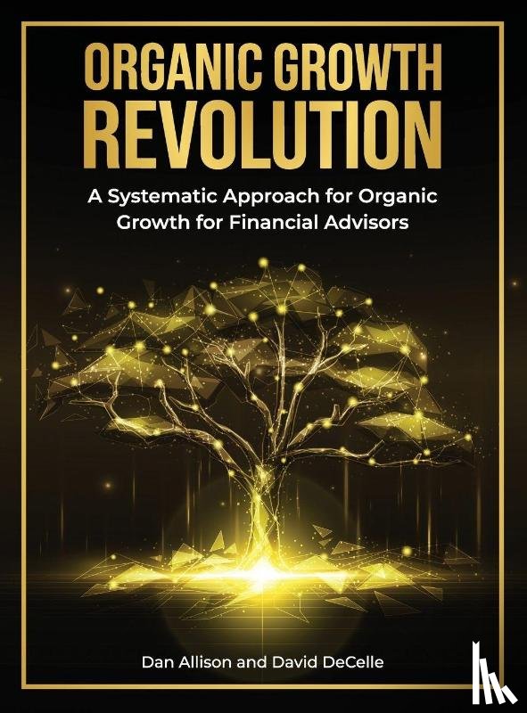 Allison, Dan, DeCelle, David - The Organic Growth Revolution