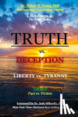 Young, Robert O, Ballantyne, T M - TRUTH vs. DECEPTION - Liberty vs. Tyranny