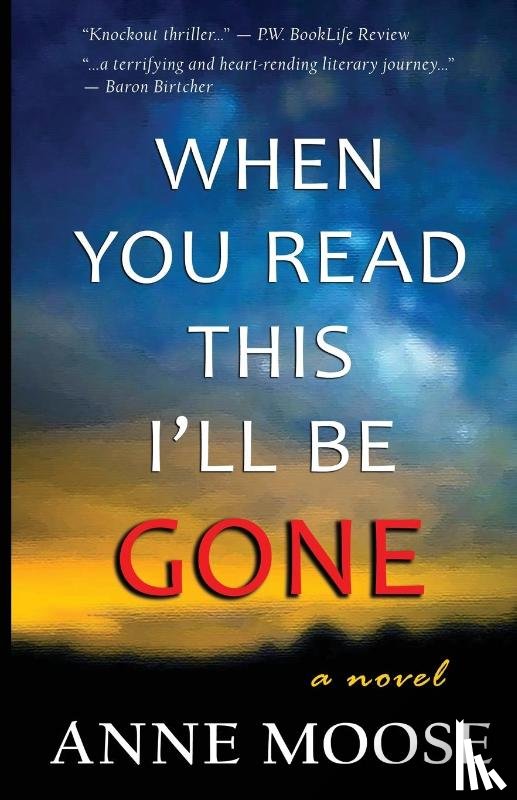 Moose, Anne - When You Read This I'll Be Gone