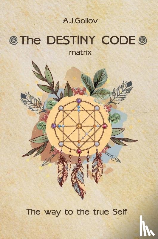 Gollov, Anastasia J. - The Destiny Code