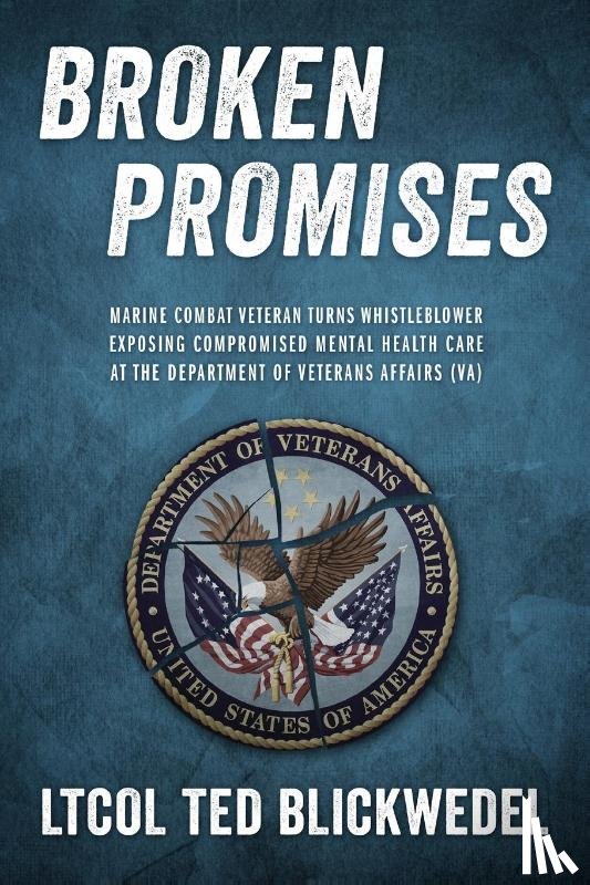 Blickwedel, Ltcol Ted - BROKEN PROMISES