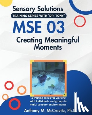 McCrovitz, Anthony M. - Mse 03: Creating Meaningful Moments