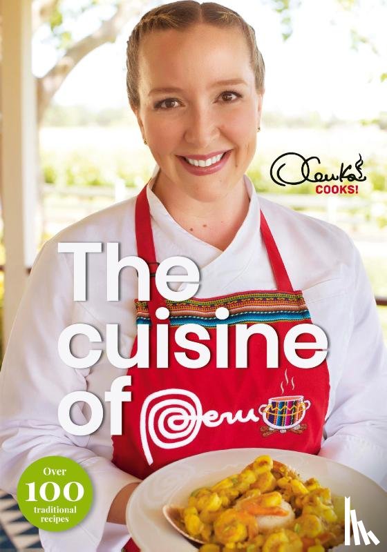 Brandon, Olenka - The Cuisine of Peru
