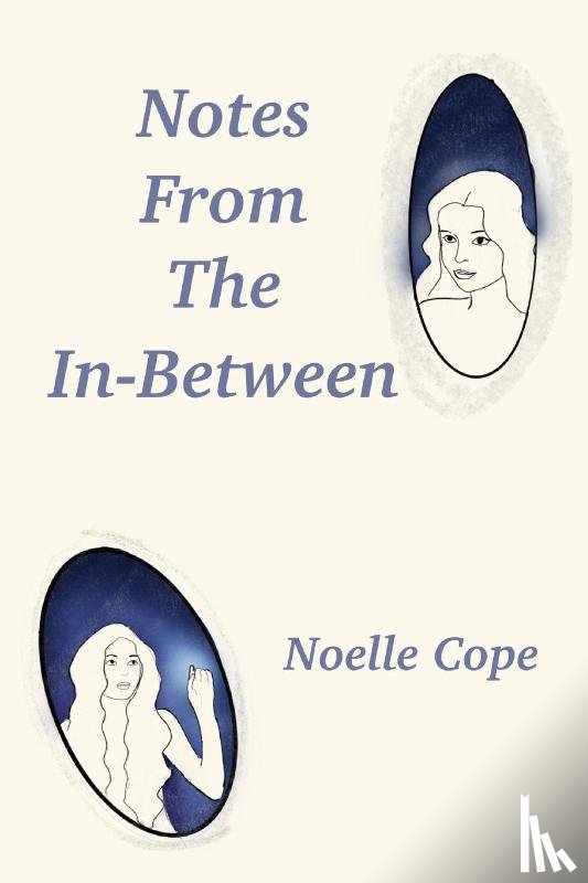 Cope, Noelle - Notes From The In-between
