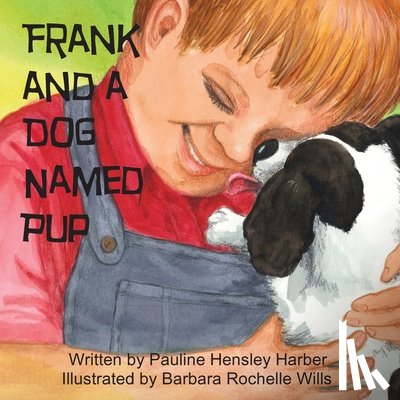 Harber, Pauline Hensley - Frank and a Dog Named Pup