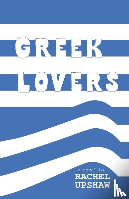 Upshaw, Rachel - Greek Lovers