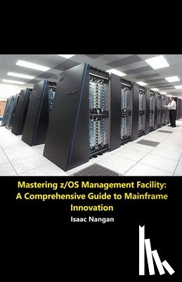 Nangan, Isaac - Mastering z/OS Management Facility