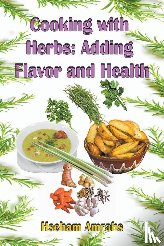 Amrahs, Hseham - Cooking with Herbs