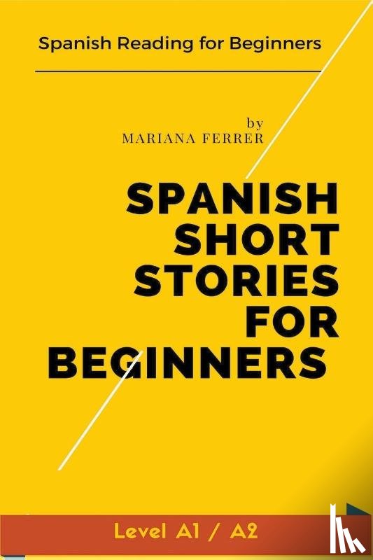 Ferrer, Mariana - Spanish Short Stories for Beginners